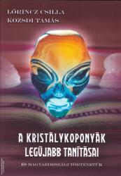 A kristálykoponyák legújabb tanításai és magyarországi történetük (ISBN: 9786150119700)