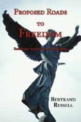 Proposed Roads to Freedom - Bertrand Russell (2002)