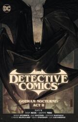 Batman: Detective Comics Vol. 3: Gotham Nocturne: ACT II - Ram V, Goran Sudzuka, Stefano Raffaele, Ivan Reis (2024)