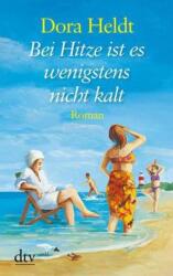 Bei Hitze ist es wenigstens nicht kalt, Großdruck (2014)