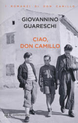 Ciao, don Camillo - Giovanni Guareschi (2017)