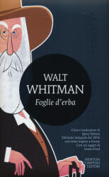 Foglie d'erba. Testo inglese a fronte. Ediz. integrale - Walt Whitman, I. Tattoni (2014)
