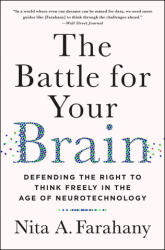 The Battle for Your Brain: Defending the Right to Think Freely in the Age of Neurotechnology (2024)