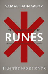 The Gnostic Magic of the Runes: Gnosis, the Aeneid, and the Liberation of the Consciousness - Samael Aun Weor (2009)