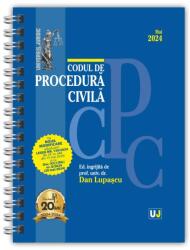 Codul de procedura civila Mai 2024 EDITIE SPIRALATA, tiparita pe hartie alba - Dan Lupascu (ISBN: 9786063914287)