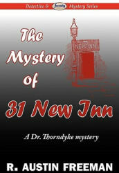 Mystery of 31 New Inn - R Austin Freeman (2011)