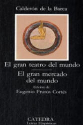 El Gran Teatro Del Mundo / El Gran Mercado Del Mundo - Pedro Calderón de la Barca (2008)