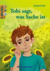 Tobi sagt, was Sache ist / Level 3. Schulausgabe - Anja M. Kast (2019)