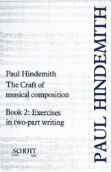 CRAFT OF MUSICAL COMPOSITION BAND 2 - Paul Hindemith (ISBN: 9780901938411)