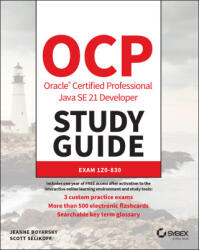 OCP Oracle Certified Professional Java SE 21 Devel oper Study Guide: Exam 1Z0-830 - Boyarsky, Jeanne, Selikoff, Scott (ISBN: 9781394286614)