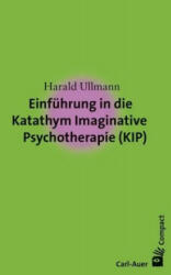 Einführung in die Katathym Imaginative Psychotherapie (ISBN: 9783849700706)