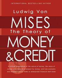 Theory of Money and Credit - Ludwig Von Mises (ISBN: 9781451578171)