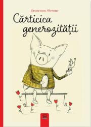 Carticica generozitatii - Francesca Pirrone (ISBN: 9786060487401)