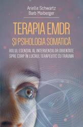 Terapia EMDR si psihologia somatica - Arielle Schwartz (ISBN: 9786303360461)