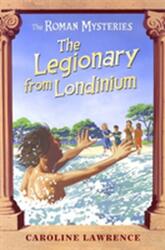 The Roman Mysteries: The Legionary from Londinium and other Mini Mysteries (ISBN: 9781842551929)