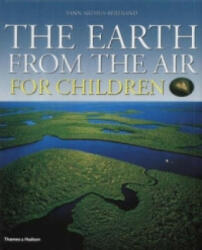 Earth from the Air for Children - Yann Arthus Bertrand (2002)