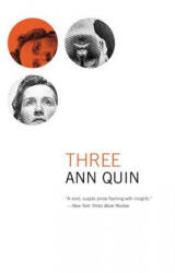 Ann Quin - Three - Ann Quin (ISBN: 9781564782724)