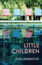 Little Children - Tom Perrotta (ISBN: 9780749011246)
