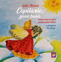Copilarie, zana buna. Versuri, rime si culori pentru primii cititori - Lidia Batali (ISBN: 9786306570188)