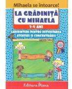 La gradinita cu Mihaela 3-4 ani - Laurentia Culea (ISBN: 9786066337076)