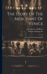The Story Of The Merchant Of Venice: From The Play Of Shakespeare - William Shakespeare (2023)
