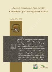 Glattfelder Gyula összegyűjtött munkái (2024)