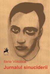 Jurnalul sinuciderii (editia a II-a) - Ilarie Voronca (ISBN: 9786060235415)