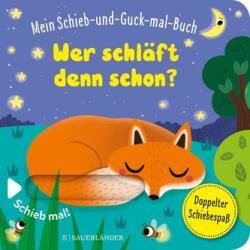 Mein Schieb & Guck-mal-Buch: Wer schläft denn schon? (ISBN: 9783737358194)