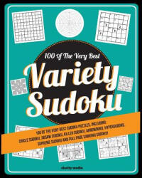 Variety Sudoku: 100 of the very best sudoku variants - Clarity Media (ISBN: 9781502436337)