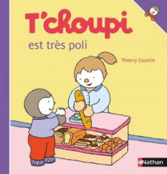 T'Choupi Est Tres Poli - Thierry Courtin (ISBN: 9782092525494)