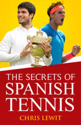 The Secrets of Spanish Tennis (ISBN: 9781937559984)