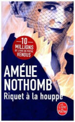 Riquet a la houppe - Amélie Nothomb (ISBN: 9782253073673)