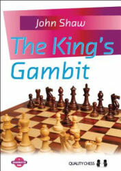 King's Gambit - Grandmaster John Shaw (2013)