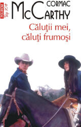 Calutii mei, caluti frumosi (editie de buzunar) - Cormac McCarthy (ISBN: 9789734699889)