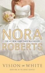Vision in White - Nora Roberts (2012)