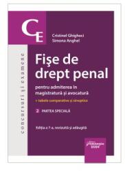 Fise de drept penal pentru admiterea in magistratura si avocatura. Vol. 2. Partea speciala. Editia a 7-a - Simona Anghel, Cristinel Ghigheci (ISBN: 9786062725631)
