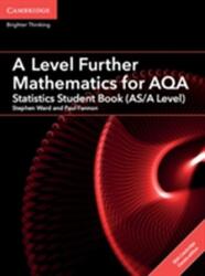 A Level Further Mathematics for AQA Statistics Student Book (ISBN: 9781316644324)