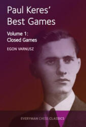 Paul Keres' Best Games - Egon Varnusz (ISBN: 9781781943342)
