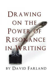 Drawing on the Power of Resonance in Writing - David Farland (ISBN: 9781484912737)