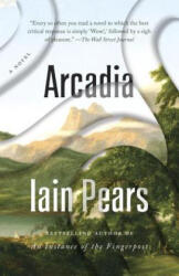 Arcadia - Iain Pears (ISBN: 9781101970836)