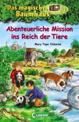 Das magische Baumhaus - Abenteuerliche Mission ins Reich der Tiere, m. Audio-CD (ISBN: 9783743200227)