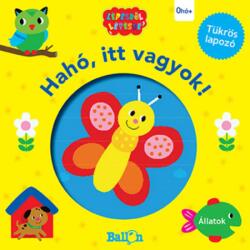 - Hahó, itt vagyok! - Állatok (ISBN: 9789634376293)