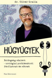 Dr. Oliver Gralla: Húgyügyek (ISBN: 9789633553541)