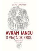 Avram Iancu. O viata de erou - Silviu Dragomir (ISBN: 9786303141152)