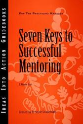 Seven Keys to Successful Mentoring (ISBN: 9781604910612)