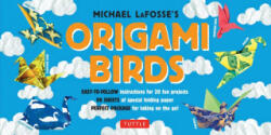 Origami Birds Kit - Michael G. LaFosse (ISBN: 9780804846486)