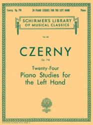 Czerny: Twenty-Four Piano Studies for the Left Hand, Op. 718 - Carl Czerny, William Scharfenberg (ISBN: 9781617741005)