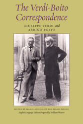 Verdi-Boito Correspondence - Giuseppe Verdi, Arrigo Boito (ISBN: 9780226273891)