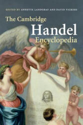 Cambridge Handel Encyclopedia - Annette LandgrafDavid Vickers (ISBN: 9781107666405)