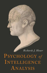 Psychology of Intelligence Analysis - Richards J. Heuer (2018)